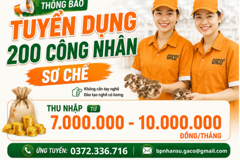 GACO TUYỂN DỤNG 200 CÔNG NHÂN SƠ CHẾ